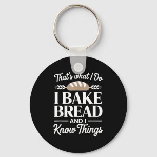Brood Bakker Cadeau Ik Bak Brood En Ik Weet Dingen Sleutelhanger