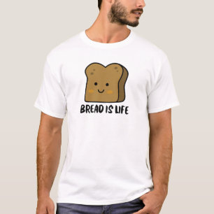 Brood is leven t-shirt