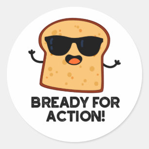 Brood Klaar Voor Actie Grappige Brood Grappen  Ronde Sticker