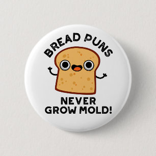 Brood Puns groeit nog nooit kruimel Ronde Button 5,7 Cm