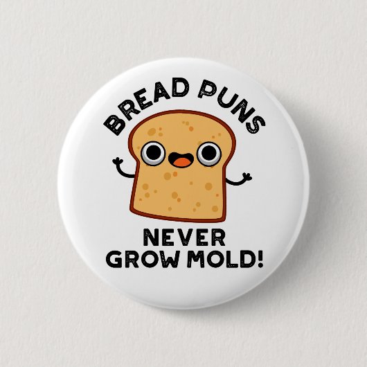 Brood Puns groeit nog nooit kruimel Ronde Button 5,7 Cm (Voorkant)