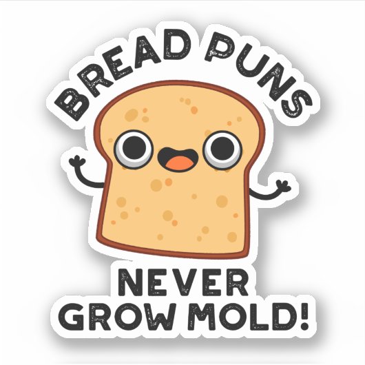 Brood Puns groeit nog nooit kruimel Sticker (Voorkant)
