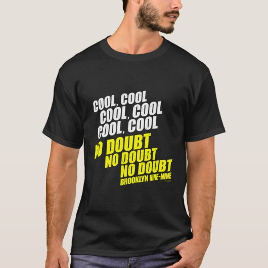 Brooklyn Nine-Nine No Doubt T-shirt (Voorkant)