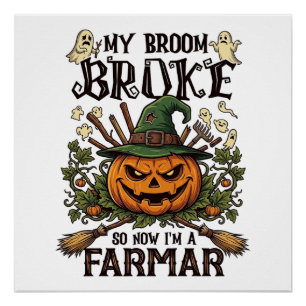 Broom Broke Farmar Halloween Pompoen Heksenhoed Ge Perfect Poster