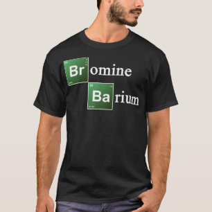 Broom en Barium Periodic Table Chemistry Elemen T-shirt