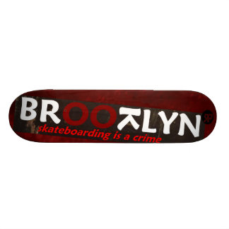 BROOTLYN Skateboarden is een misdaad Skateboard