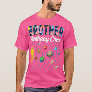 Brother Birthday Crew Outer Space Solar System Bda T-shirt