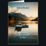 Brother Fishing à partir d'un bateau Anniversaire<br><div class="desc">Une carte d'anniversaire pour un frère. Une carte unique d'anniversaire de pêche avec une scène de lac de montagne, conçue pour les hommes qui aiment la pêche, la navigation de plaisance et le grand extérieur. Célébrez sa journée spéciale avec une carte d'anniversaire de pêche avec un homme pêchant à partir...</div>