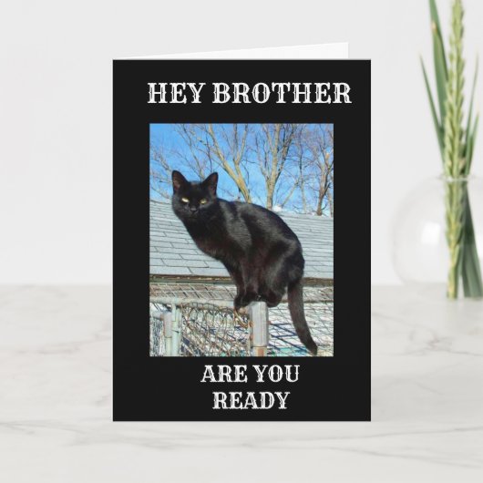 BROTHER IS "40" ZEGT DAT DE ZWARTE KAT IS KAART (Voorkant)