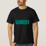 Brother print T-Shirt<br><div class="desc">Brother print T-Shirt is perfect for a family gathering like a baby shower or even a memorial. Style: Men's Value T-Shirt This classic silhouette is an affordable alternative heavyweight t-shirt for the value-conscious consumer. Rest assured as this t-shirt is pre-shrunk and made from 100% cotton. It also has double-needle stitched...</div>