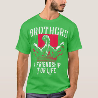 Brothers a Friendship for Life T-shirt