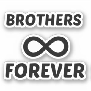 BROTHERS FOREVER STICKER