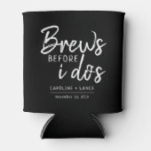 Brouwt voor ik doe's co-ed bruiloft douche blikjeskoeler (Voorkant)