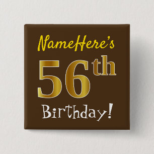 Brown, Faux Gold 56th Birthday, With Custom Name Vierkante Button 5,1 Cm