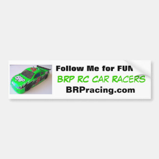 BRP RC Car racers volgen me voor plezier Bumpersticker
