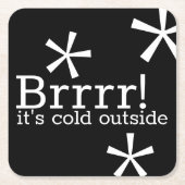 Brr Het is koud buiten het Onderzetter van de Drin (Voorkant)