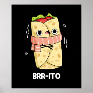 Brr-ito Grappige Vrieskou Burrito Pun Donker BG Poster
