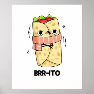 Brr-ito Grappige Vrieskou Burrito Pun Poster