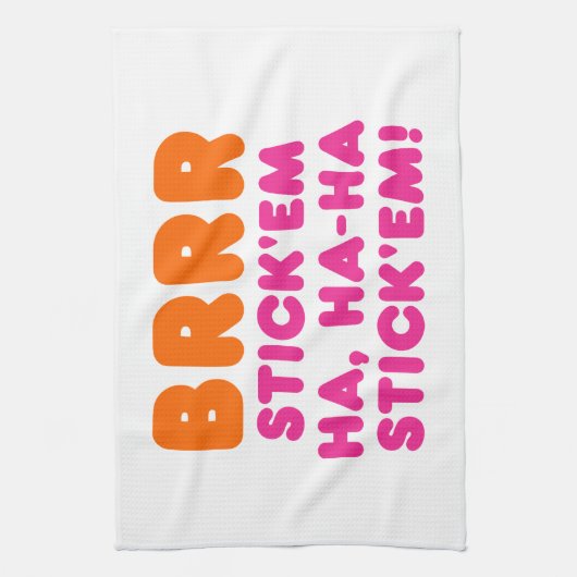 BRRR STICK 'EM HA, HA-HA STICK 'EM! THEEDOEK (Verticaal)