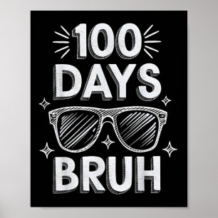 Bruh 100 dagen Grappig 100ste dag van school Zonne Poster