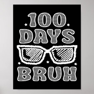 Bruh 100 dagen van school 100e dag van school Sung Poster