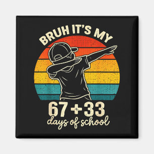 Bruh 67 33 schooldagen jongens 100ste dag 67 meme magneet