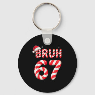 Bruh 67 Kerst Kerststok Voor Tienerjongens Zes Zev Sleutelhanger