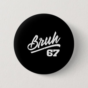 Bruh 67 Meme Grappig Nummer 6 7 Kostuum Kinderen J Ronde Button 5,7 Cm