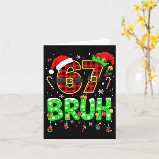 Bruh 67 Six Seven 6 7 Meme Christmas Funny Boy Gir Kaart (Gele Bloem)