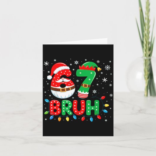 Bruh 67 Six Seven 6 7 Meme Christmas  Kaart (Voorkant)