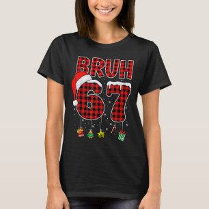 Bruh 67 Six Seven Meme Leuke Kerst Rode Plaid Xma T-shirt