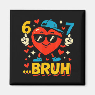 Bruh 67 Six Seven Meme Valentijnshart Grappig Dabb Magneet