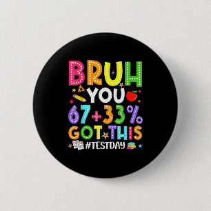 Bruh 67 test dag meme heeft deze leraar die een jo ronde button 5,7 cm