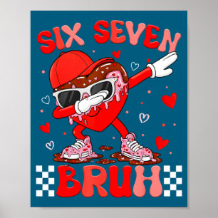Bruh 67 Valentijnskaarten Zes Zeven Meme Drip Hart Poster