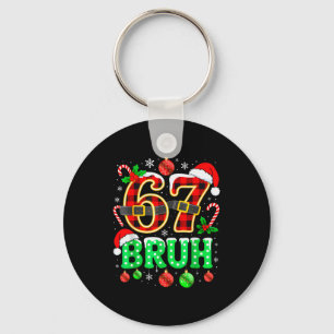 Bruh 67 Zes Zeven 6 7 Meme Kerst Grappig Jongen Me Sleutelhanger