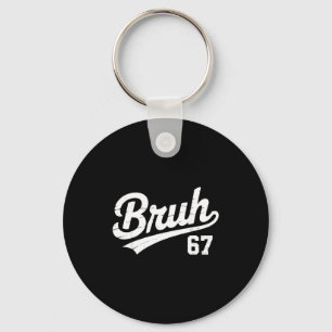 Bruh 67 Zes Zeven Nummer Vintage Jongens Meisjes K Sleutelhanger