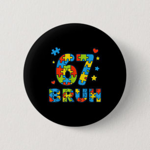 Bruh 6 7 Grappige Zes Zeven Autisme Bewustzijn Kin Ronde Button 5,7 Cm
