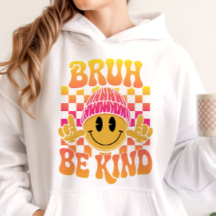 Bruh Be Kind Happy Face Beanie Zonsondergang Gradi Hoodie