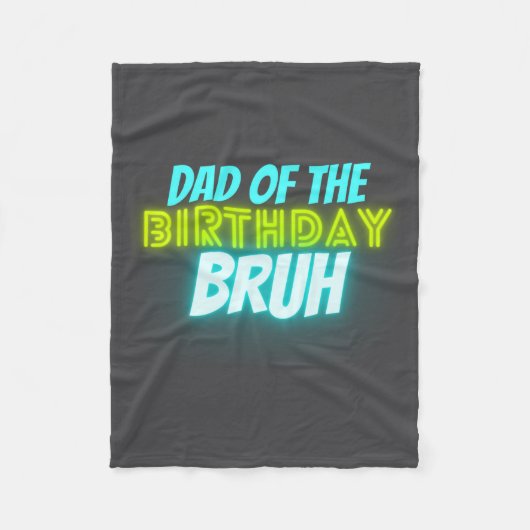 Bruh Birthday Parent Funny Neon Glow Blue Green Fleece Deken (Voorkant)