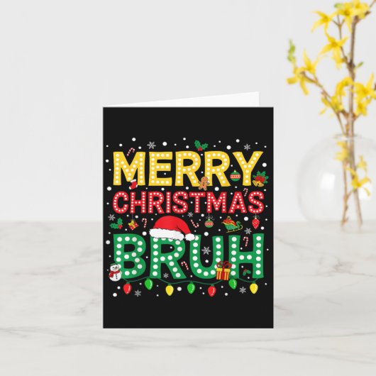 Bruh Christmas Bruh Vrolijk Kerstfeest Tiener Jong Kaart (Gele Bloem)