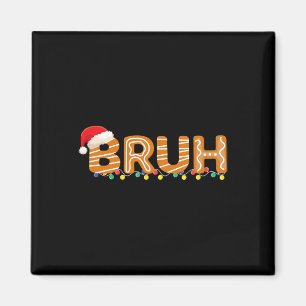 Bruh Christmas Shirt Kind Boy Bruh Meme Christmas Magneet