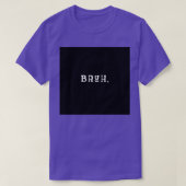 BRUH CLASSIC TSHIRT (Design voorkant)