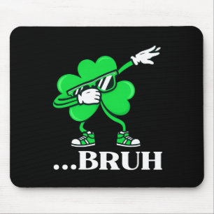 Bruh Dabbing Shamrock Grappige St. Patrick's Dag T Muismat