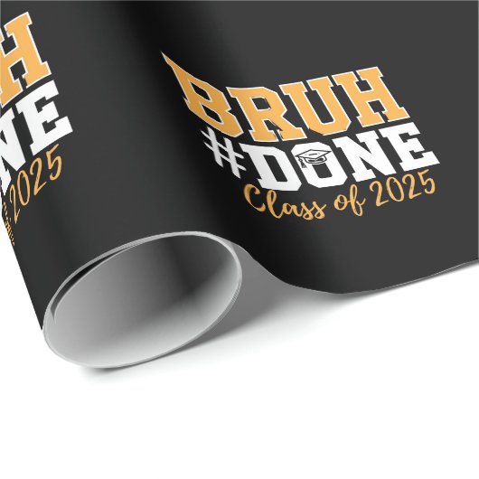 Bruh Done Class of 2025 Afstuderen Afstuderen Cadeaupapier (Rol Hoek)