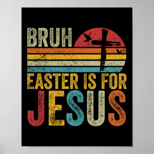 Bruh Easter is voor Jesus Paasdag retro Poster
