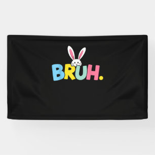 Bruh Easter voor Teen Boys Kinder Funny Happy East Spandoek