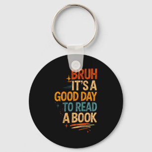 Bruh een goede dag om een boek te lezen cool lezen sleutelhanger