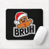 Bruh Funny Christmas Gingerbread Man Teens Boys Ki Muismat (Met muis)