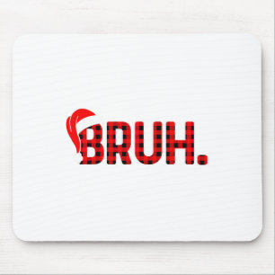 Bruh Funny Christmas Plaid Tiener Jongens Kinder X Muismat