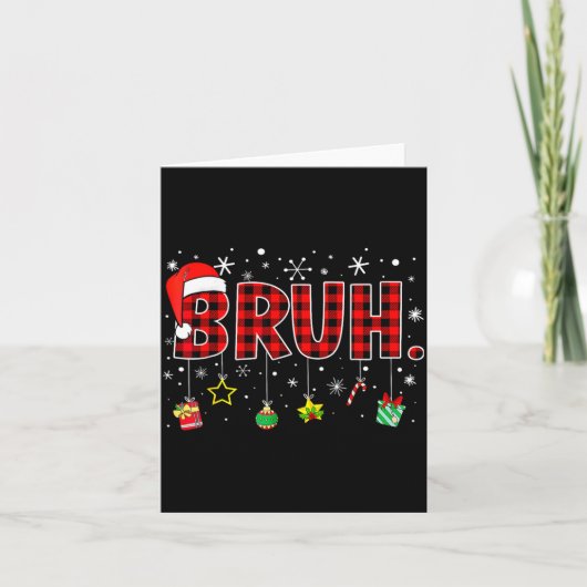 Bruh Funny Christmas Red Plaid Teens Boys Kids Xma Kaart (Voorkant)